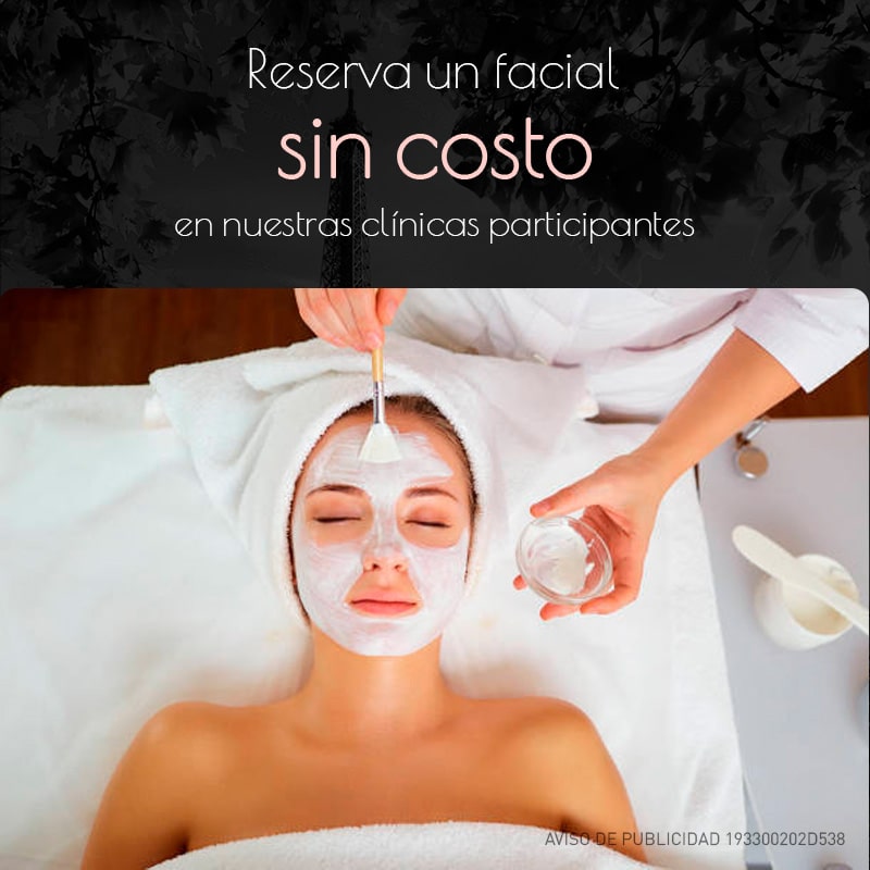 Reserva un facial sin costo en nuestras clínicas participantes